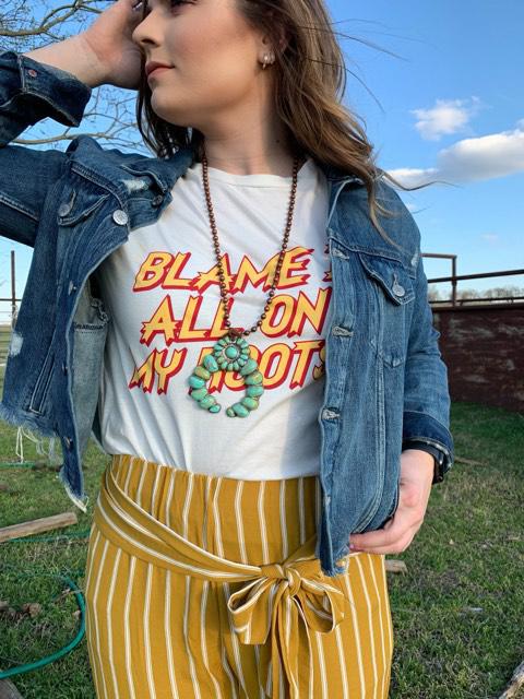 Blame it all on my roots tshirt